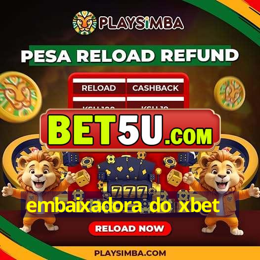 embaixadora do xbet